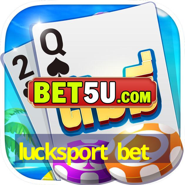 lucksport bet